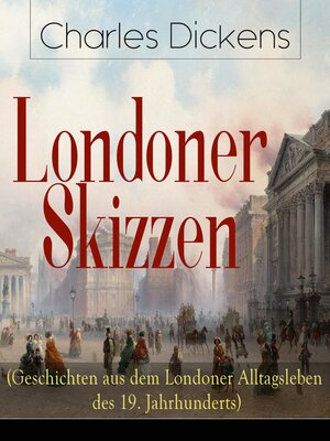 cover image of Londoner Skizzen (Geschichten aus dem Londoner Alltagsleben des 19. Jahrhunderts)